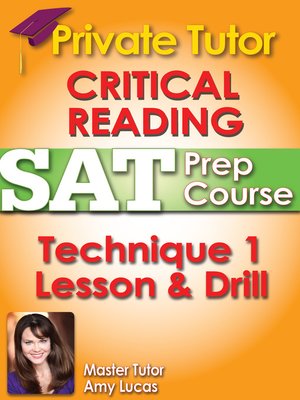 cover image of Private Tutor Updated Critical Reading SAT Prep Course 5 - Technique 1 Lesson & Drill